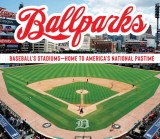 Ballparks: Baseball&#039;s Stadiums - Home to America&#039;s National Pastime