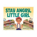 Stay Angry, Little Girl