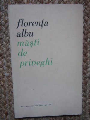 Florenta Albu &amp;ndash; Masti de priveghi ( prima editie ) foto