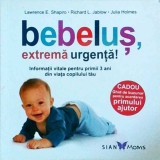 Bebelus, extrema urgenta! Informatii vitale pentru primii 3 ani din viata