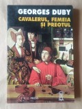 Georges Duby - Cavalerul, femeia și preotul (Căsătoria &icirc;n Franța feudală)