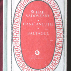 "HANU ANCUTEI * BALTAGUL", Mihail Sadoveanu, 1987. Seria PATRIMONIU