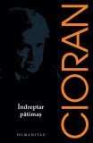 &Icirc;ndreptar pătimaș - Paperback brosat - Emil Cioran - Humanitas