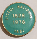 INSIGNA LICEUL NATIONAL IASI 1828 1928 CENTENAR EDUCATIE INVATAMANT EMAIL RECE ( CITITI DESCRIEREA -ENUNTUL )