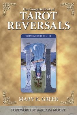 The Complete Book of Tarot Reversals foto