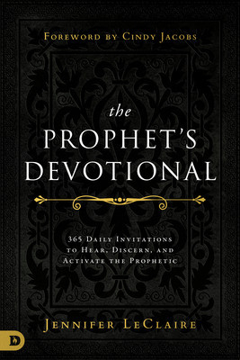 The Prophet&amp;#039;s Devotional: 365 Daily Invitations to Hear, Discern, and Activate the Prophetic foto