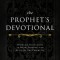 The Prophet&#039;s Devotional: 365 Daily Invitations to Hear, Discern, and Activate the Prophetic