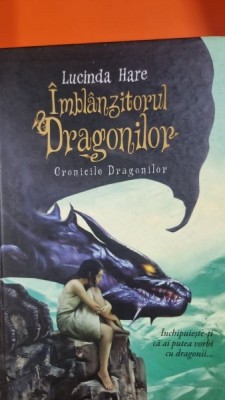 Imblanzitorul Dragonilor - Lucinda Hare foto