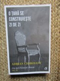 O tara se construieste zi de zi - Adrian Cioroianu vol.III Cea mai frumoasa poveste