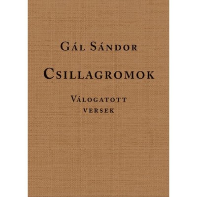 Csillagromok - V&amp;aacute;logatott versek - G&amp;aacute;l S&amp;aacute;ndor foto