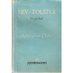 Dupa Bal Si Alte Povestiri - Lev Tolstoi