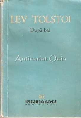 Dupa Bal Si Alte Povestiri - Lev Tolstoi foto