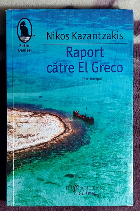 Raport catre El Greco - Nikos Kazantzakis