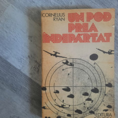 Un pod prea indepartat de Cornelius Ryan