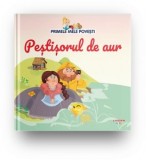 Primele mele povesti. Pestisorul de aur - Oana Neacsu