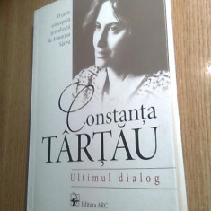 Constanta Tartau: Ultimul dialog - carte conceputa de Antonina Sarbu (autograf)