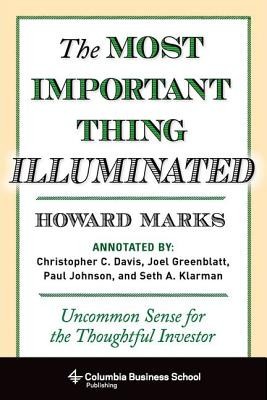 The Most Important Thing Illuminated: Uncommon Sense for the Thoughtful Investor foto