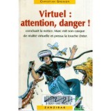 Christian Grenier - Virtuel: attention, danger! - 120407