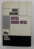 CRITICA GANDIRII MITICE de VASILE FRATEANU , 1980