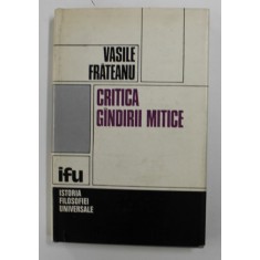 CRITICA GANDIRII MITICE de VASILE FRATEANU , 1980