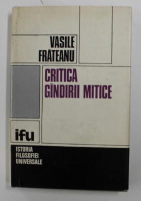 CRITICA GANDIRII MITICE de VASILE FRATEANU , 1980 foto