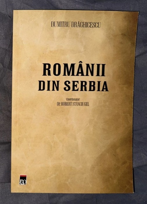 Dumitru Draghicescu / Romanii din Serbia