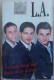 Caseta audio-L.A.-Bate,bate inima produs original