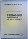 PSIHOLOGIA PERSOANELOR CU NEVOI SPECIALE de MONICA DELICIA AVRAMESCU 2008
