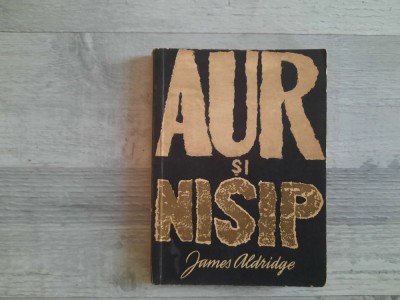 Aur si nisip de James Aldridge foto