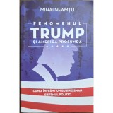 Fenomenul Trump și America profundă &ndash; Mihail Neamțu