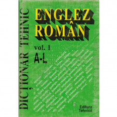 - Dictionar tehnic englez-roman vol.1 (A-L) + 2 (M-Z) - 129621