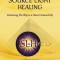The Source Light Healing: Embracing the Way to a Heart Centered Life