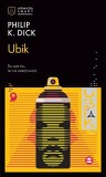Ubik - Paperback brosat - Philip K. Dick - Nemira