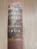 The Bibliophile, 1909, Vol. 3: A Magazine and Review for the Collectors ...