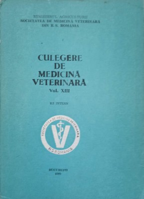 CULEGERE DE MEDICINA VETERINARA VOL.XIII-VALENTIN POPOVICI SI COLAB. foto