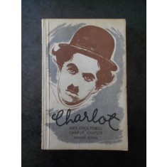 GEORGES SADOUL - CHARLOT. VIATA, EPOCA, FILMELE LUI CHARLIE CHAPLIN