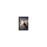 A Second in Eternity: A &#039;Near-Death, Out of Body&#039; Experience and a Voyage Beyond Time and Space, Into the Infinite