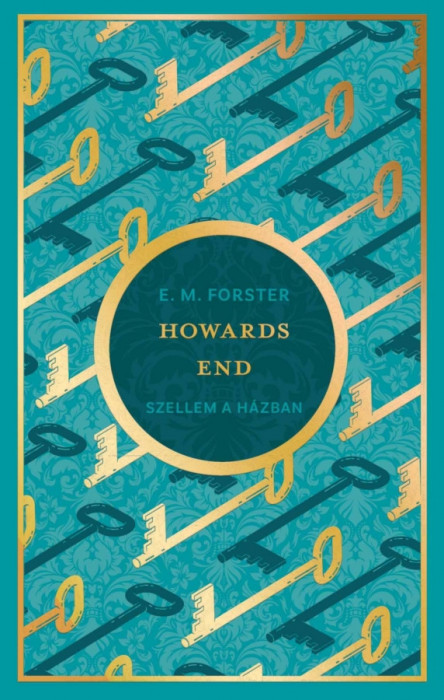 Howards End - Szellem a h&aacute;zban - E.M. Forster