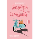 Săruturi și croissants - Anne-Sophie Jouhanneau