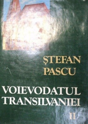 VOIEVODATUL TRANSILVANIEI-STEFAN PASCU VOL 2 1979 foto