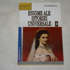 Enigme ale istoriei universale - Vol. 2 - Paul Stefanescu