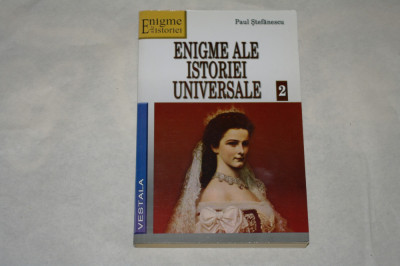 Enigme ale istoriei universale - Vol. 2 - Paul Stefanescu foto