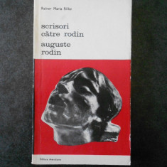 RAINER MARIA RILKE - SCRISORI CATRE RODIN. AUGUSTE RODIN