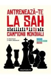 Antreneaza-te la sah cu campionii mondiali - Kevin Bordi, Fabien Libiszewski
