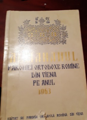 ALMANAHUL PAROHIEI ORTODOXE ROMANE DIN VIENA PE ANUL 1963 foto