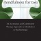 Mindfulness for Two: An Acceptance and Commitment Therapy Approach to Mindfulness in Psychotherapy