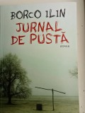 BORCO ILIN - JURNAL DE PUSTA - Carte de Calatorie, Beletristica, Coperta Moale, 169 pagini