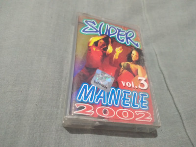 CASETA AUDIO SUPER MANELE 2002 VOL 3 ORIGI8NALA foto