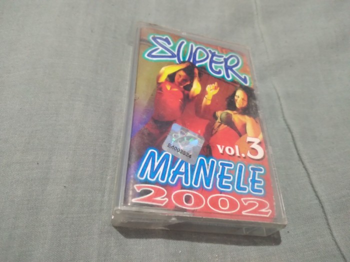 CASETA AUDIO SUPER MANELE 2002 VOL 3 ORIGI8NALA