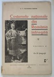 COSTUMELE NATIONALE DIN ROMANIA INTREGITA de G.T. NICULESCU-VARONE , 1940 ( VEZI DESCRIERE !!! )